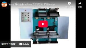Yarn Sizing Machine GA392 in FYI tester