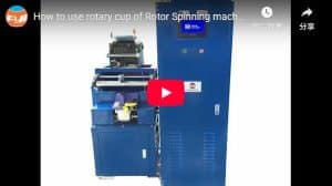 How to use rotary cup of Rotor Spinning machine
