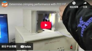 Determine crimping performance with FY111F crimp tester