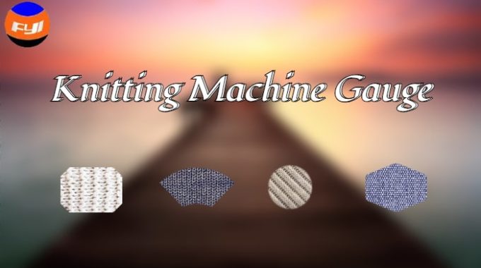 Knitting Machines Gauge