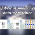 The Fabric Of Small Circular Knitting Machine