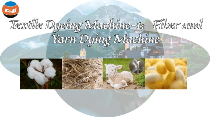 Textile Dyeing Machine 1：Fiber And Yarn Dying Machine