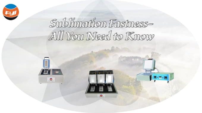 Sublimation Fastness All You Need To Know