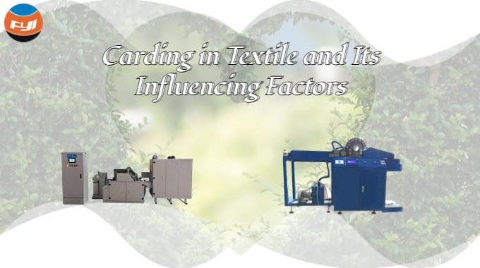 Carding In Textile And Its Influencing Factors
