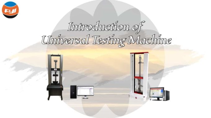 Introduction Of Universal Testing Machine