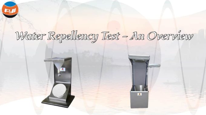 Water Repellency Test – An Overview