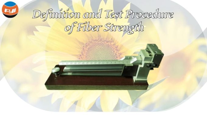 Definition And Test Procedure Of Fiber Strength