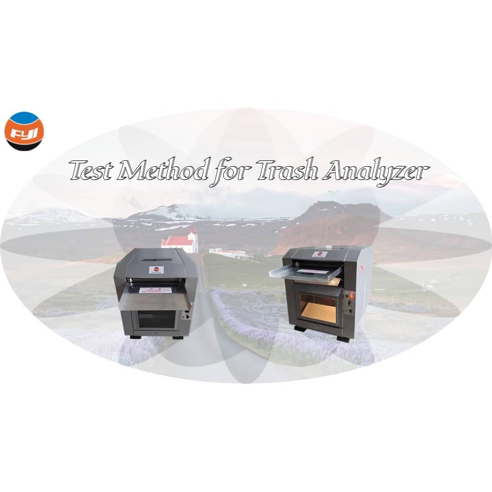 Test Method for Trash Analyzer - FYI Tester