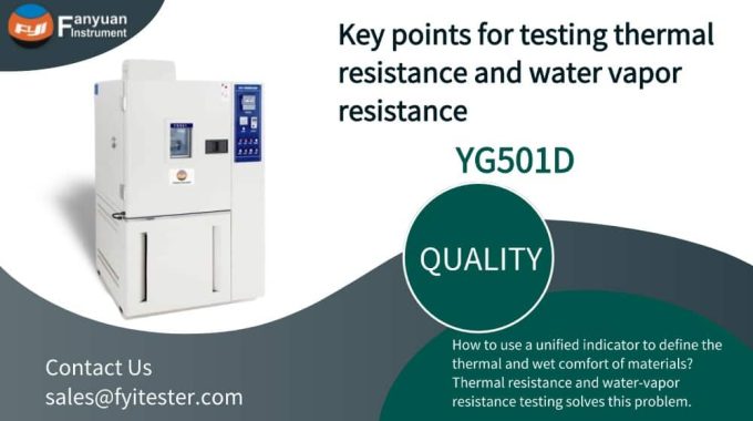 Key Points For Testing Thermal Resistance And Water Vapor Resistance