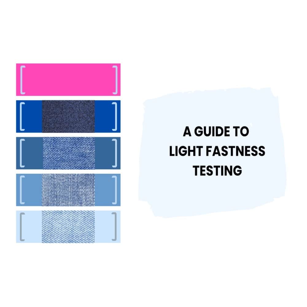 A Detailed Guide to Light Fastness Testing