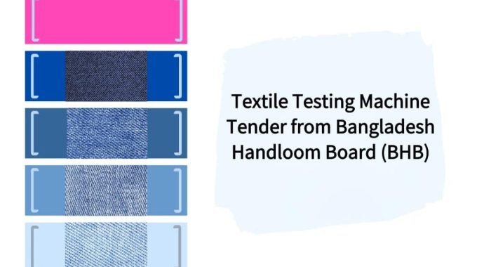 Textile Testing Machine Tender From Bangladesh Handloom Board (BHB)