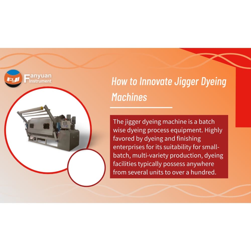 How to Innovate Jigger Dyeing Machines