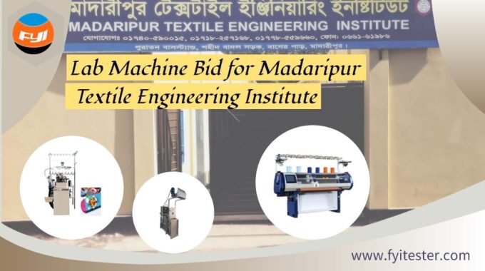 Lab Machine Bid For Madaripur Textile Engineering Institute