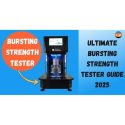 Ultimate Bursting Strength Tester Guide 2025