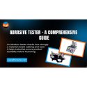Abrasion Tester – A Comprehensive Guide