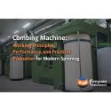 Combing Machine: Working Principles, Performance, And Practical Evaluation For Modern Spinning