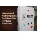 UV Accelerated Weathering Tester: The Ultimate Guide For Industry Professionals