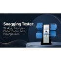 Snagging Tester: Working Principles, Performance, And Buying Guide