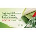 Analysis Of Differences In Fiber Content Testing Standards: AATCC 20 Vs. GB/T 2910